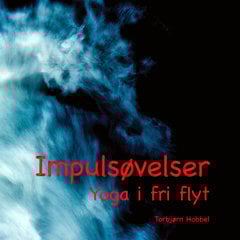 Impulsøvelser - Yoga i fri flyt